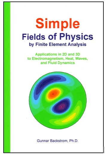 Simple Fields of Physics by Finite Element Analysis Book by Gunnar Backstrom